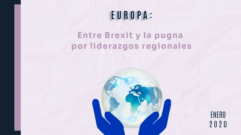 Prospectiva 2020. Europa: entre Brexit y la pugna por liderazgos regionales