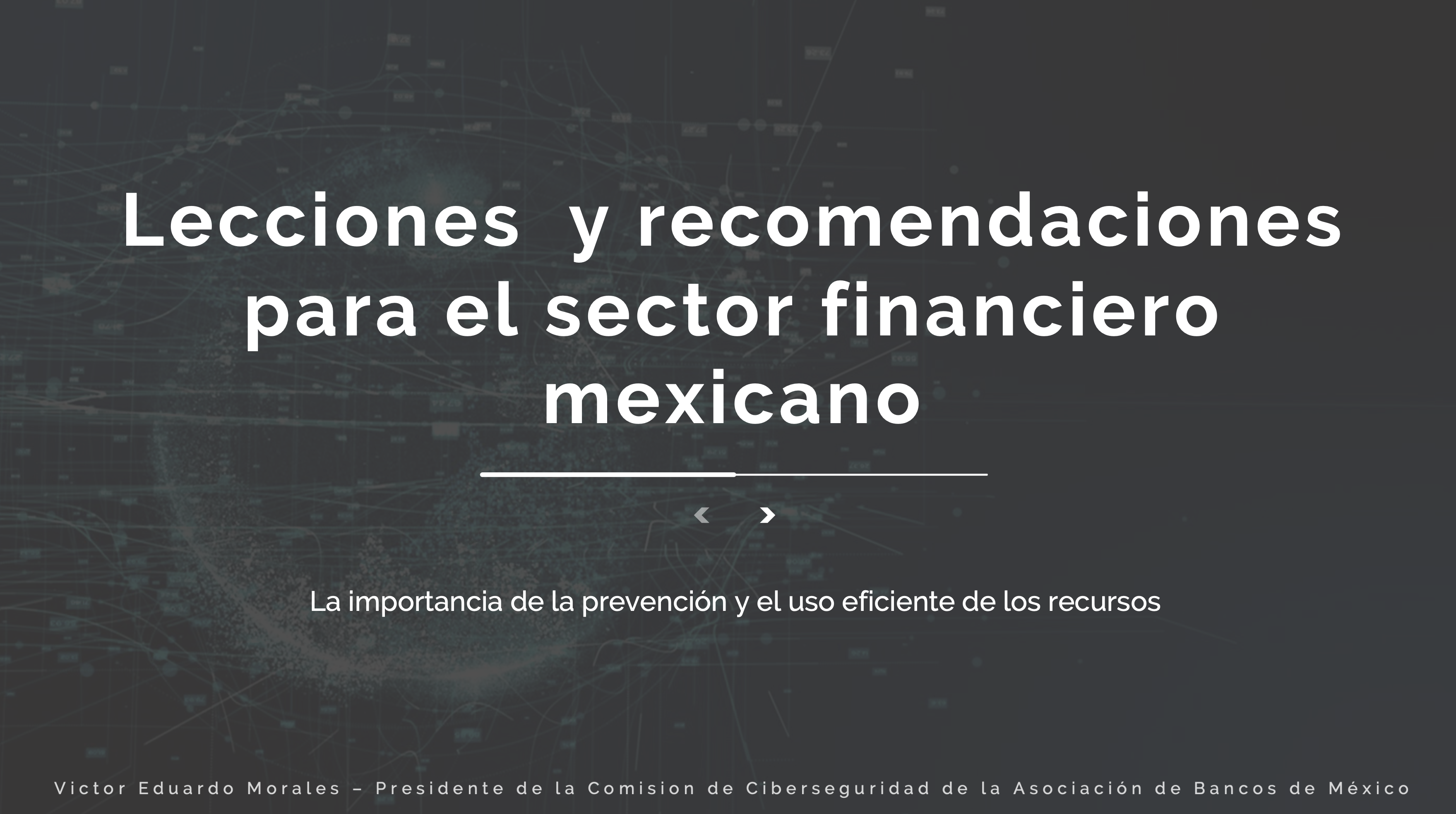 LECCIONES Y RECOMENDACIONES PARA  EL SECTOR FINANCIERO MEXICANO - VICTOR MORALES