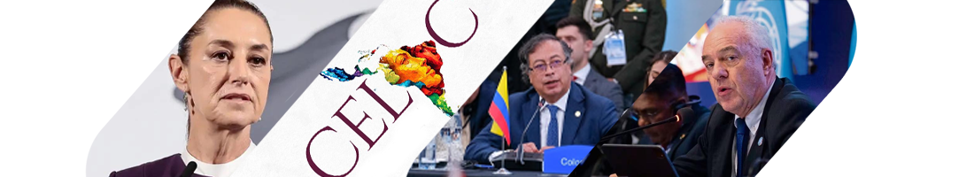 IX CUMBRE DE LA CELAC: DIVISIONES INTERNAS  Y UN PANORAMA COMPLEJO AL EXTERIOR. 8 DE ABRIL DE 2025