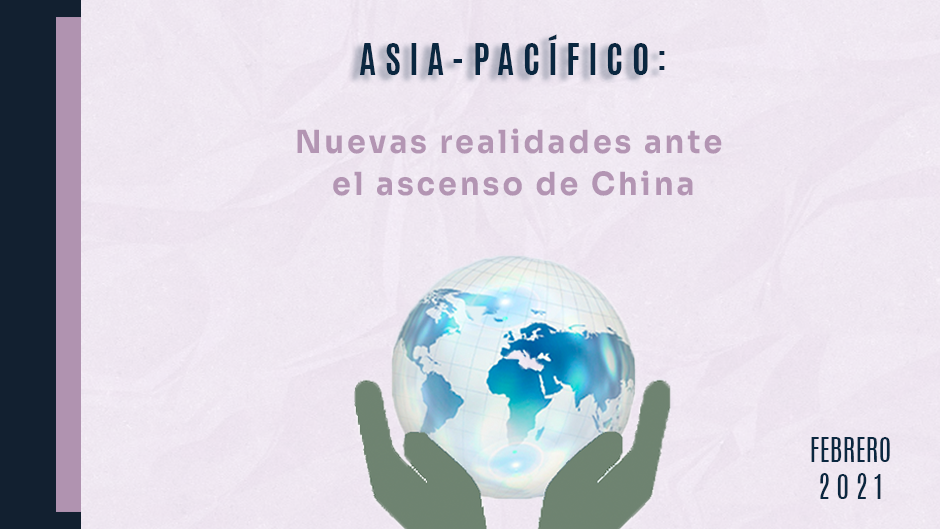Prospectiva febrero 2022. Asia-Pacífico: Nuevas Realidades