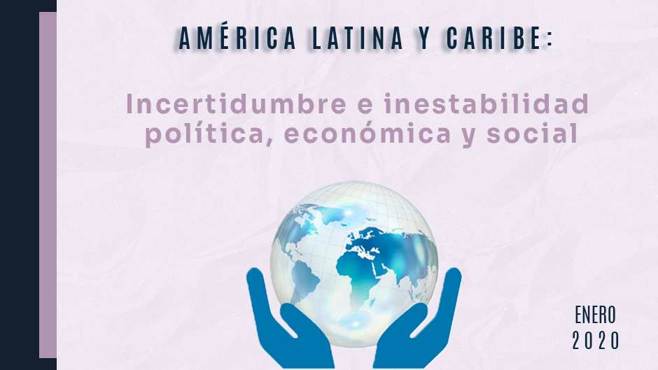 Prospectiva 2020. América Latina: incertidumbre e inestabilidad política, económica y social