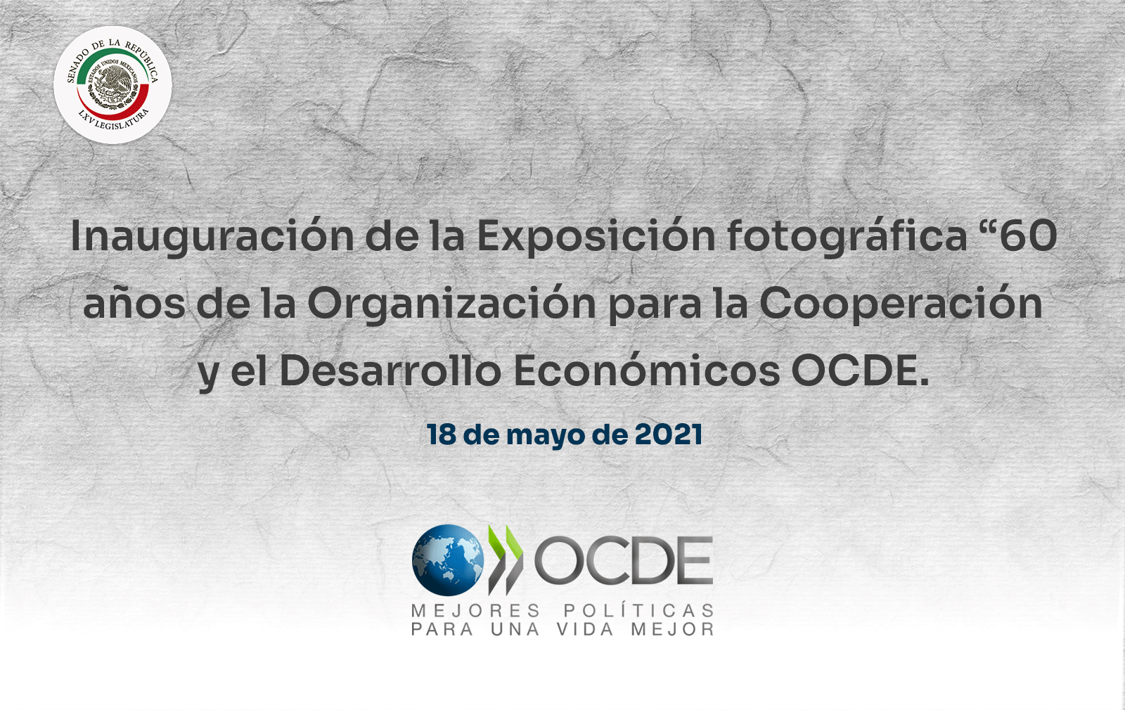 Inauguración de la Exposición fotográfica “60 años de la Organización para la Cooperación y el Desarrollo Económicos OCDE. 18 de mayo de 2021