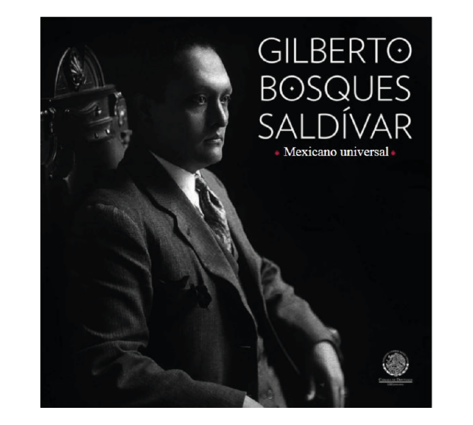 Gilberto Bosques: Mexicano Universal