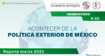 Observatorio: Acontecer de la Política Exterior de México No. 65. Reporte marzo 2021