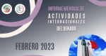 Informe Mensual de la Actividad Internacional del Senado - febrero 2023