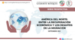 Serie Prospectiva 2021. América del Norte: entre la recuperación económica y los desafíos de la migración