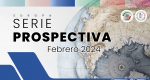 Prospectiva Europa. Primer semestre del 2024 