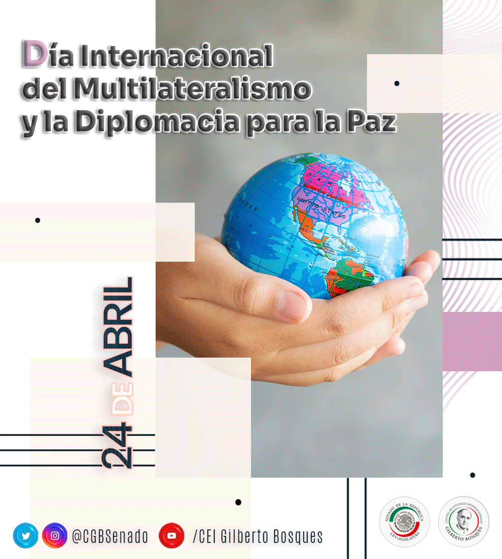 24 de abril Día Internacional del Multilateralismo y la Diplomacia