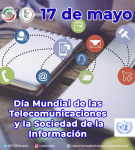 17 de mayo - Día Mundial de las Telecomunicaciones y la Sociedad de la Información (UIT)
