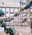 17 de octubre -Día Internacional para la Erradicación de la Pobreza