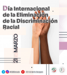 21 de marzo - Día Internacional de la Eliminación de la Discriminación Racial  