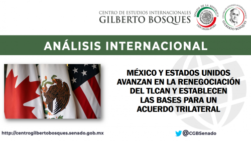 México y Estados Unidos avanzan en la Renegociación del TLCAN y establecen las bases para un acuerdo trilateral
